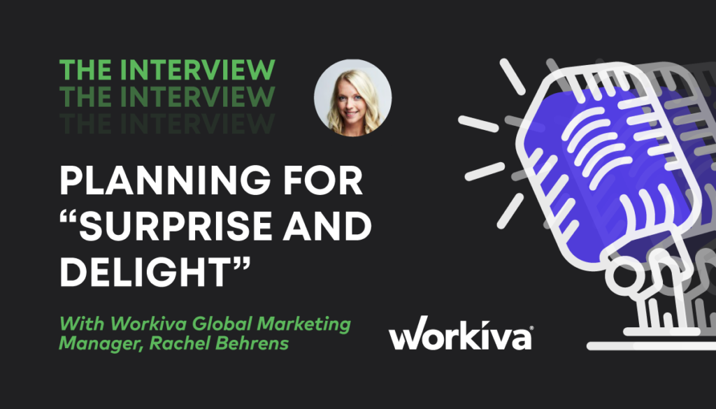 surprise and delight workiva event marketing