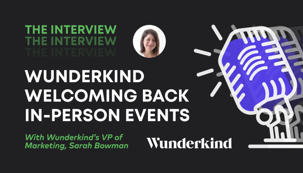 Wunderkind In-person events