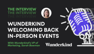 Wunderkind In-person events